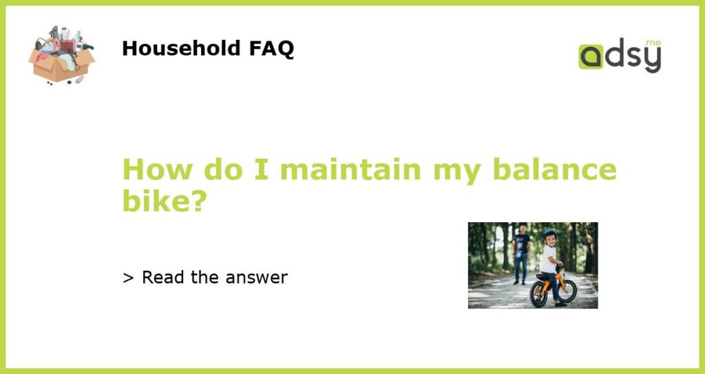 How do I maintain my balance bike featured