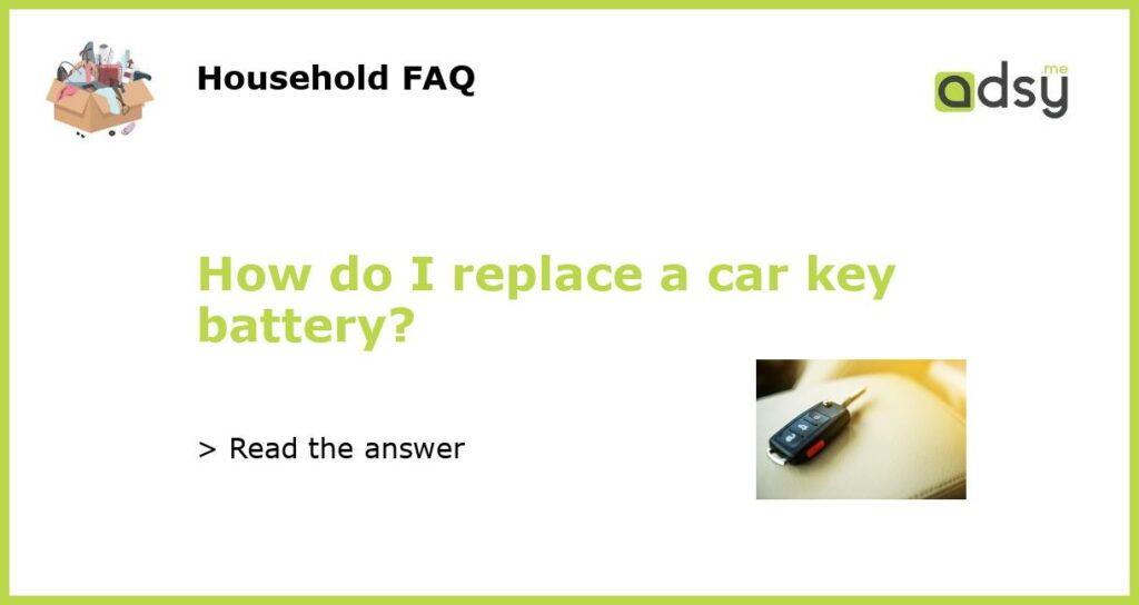 How do I replace a car key battery featured
