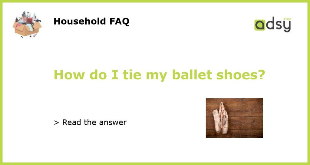 How do I tie my ballet shoes featured