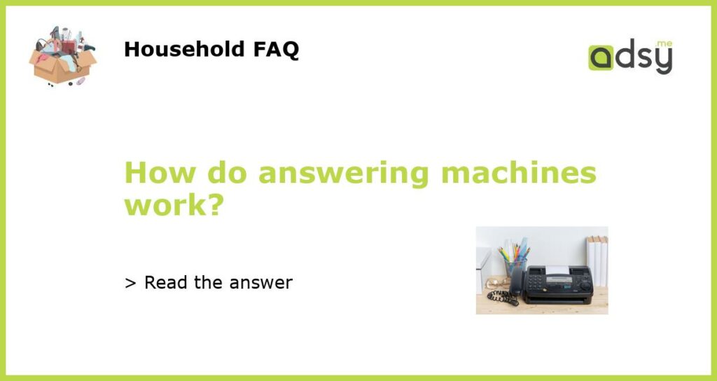 How do answering machines work featured