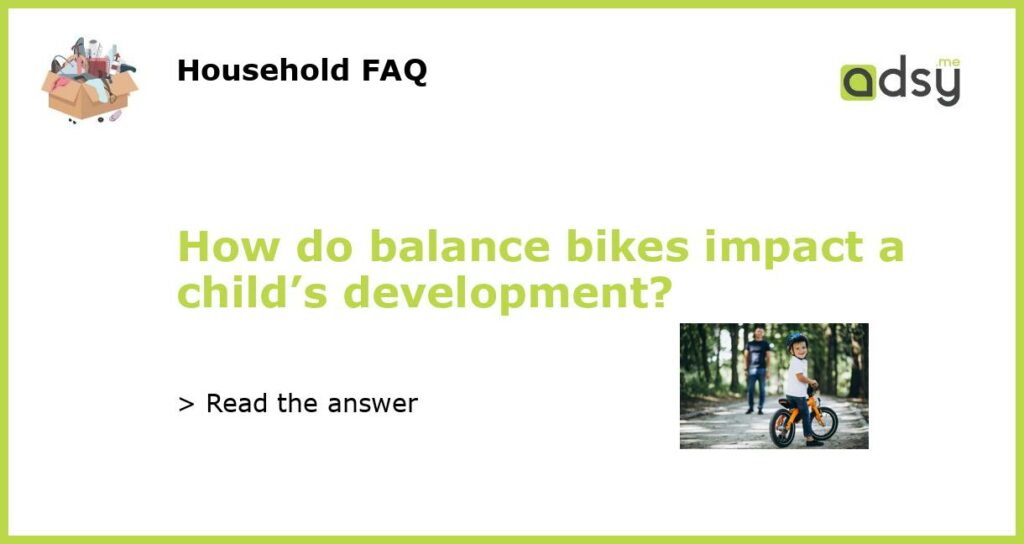How do balance bikes impact a childs development featured