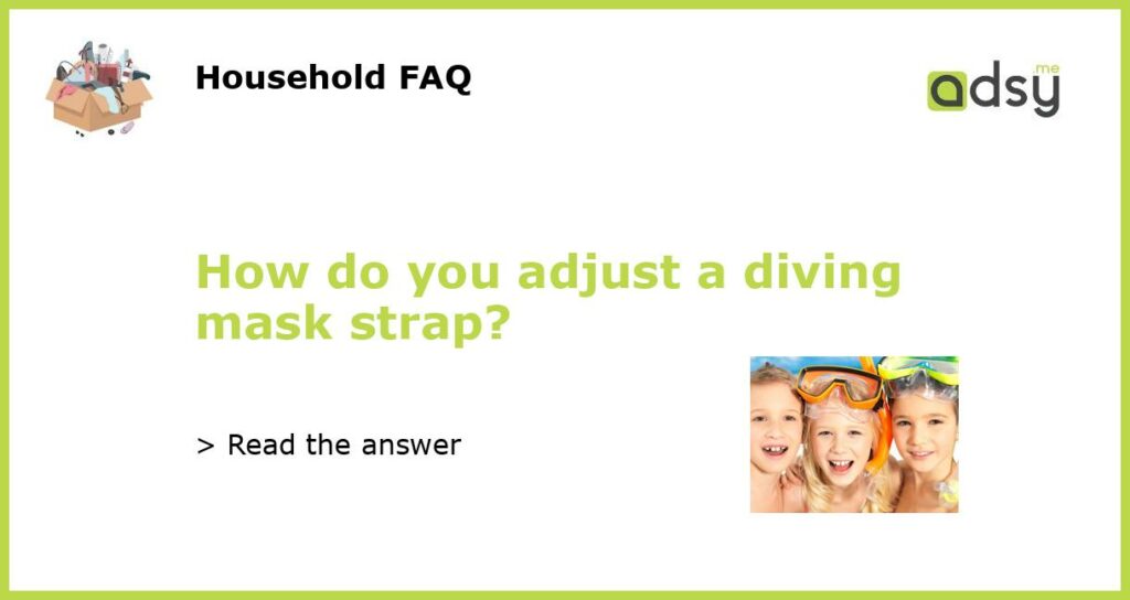 How do you adjust a diving mask strap featured