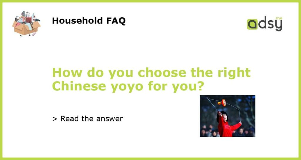 How do you choose the right Chinese yoyo for you featured
