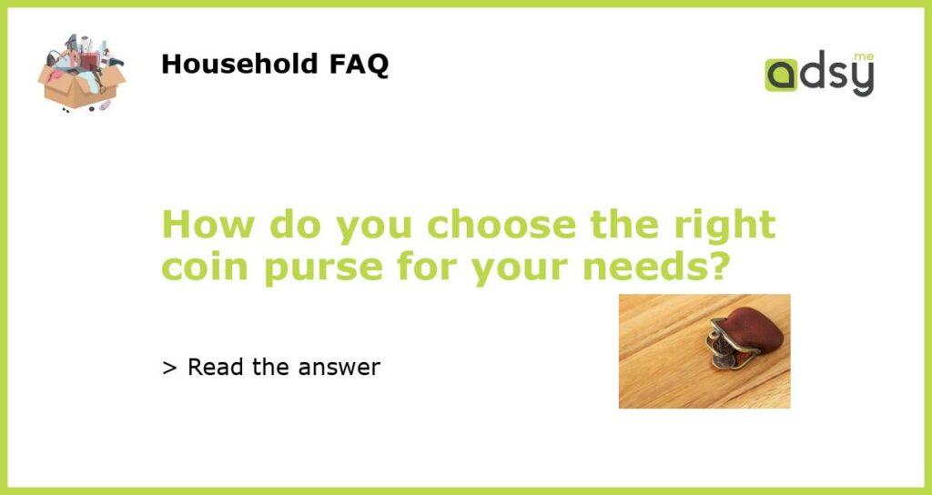 How do you choose the right coin purse for your needs featured