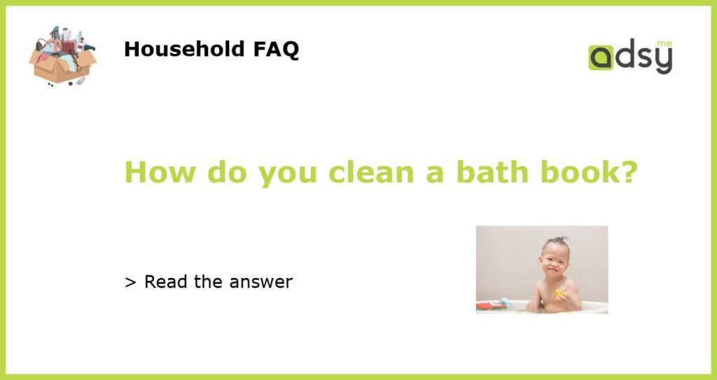 How do you clean a bath book featured
