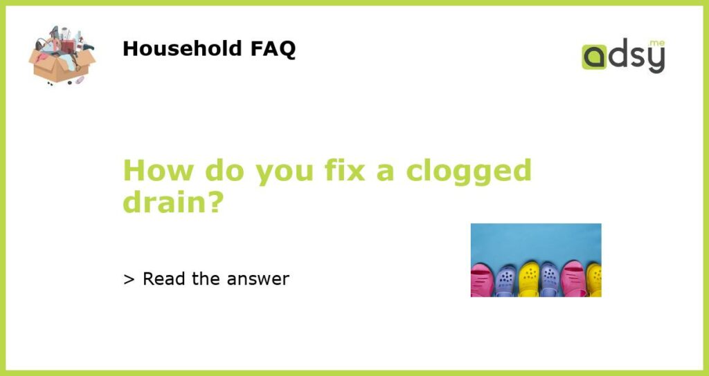 How do you fix a clogged drain featured