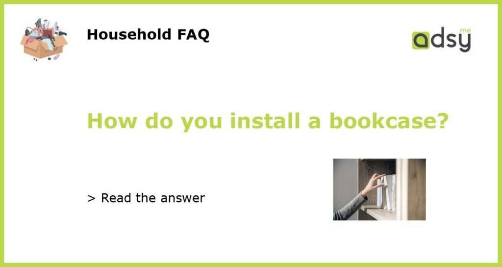 How do you install a bookcase featured