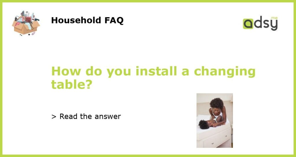 How do you install a changing table featured