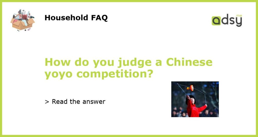 How do you judge a Chinese yoyo competition featured
