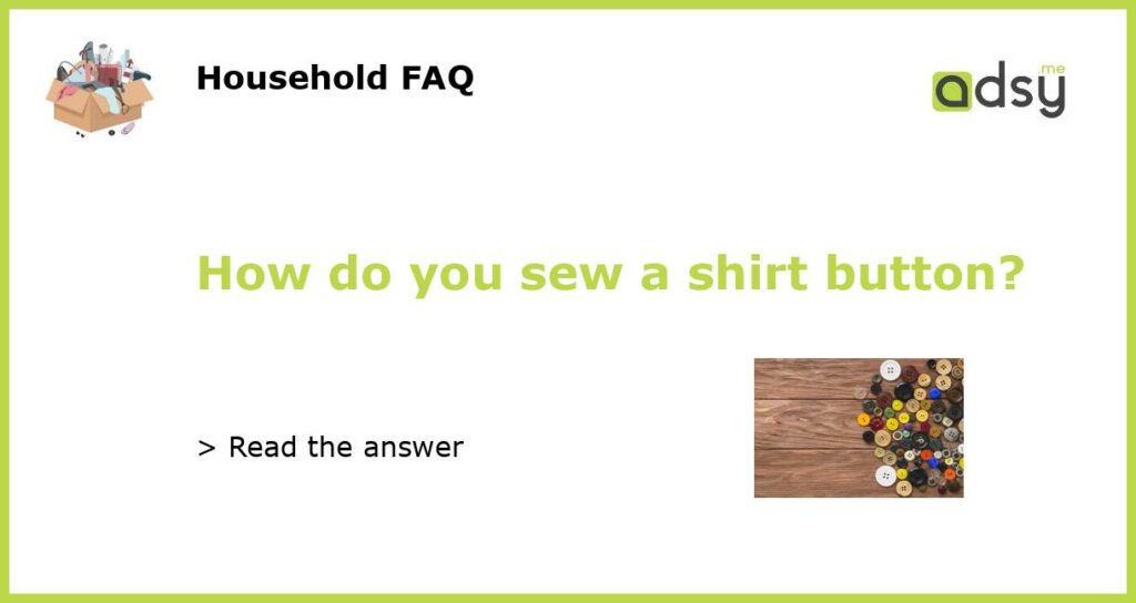 How do you sew a shirt button featured