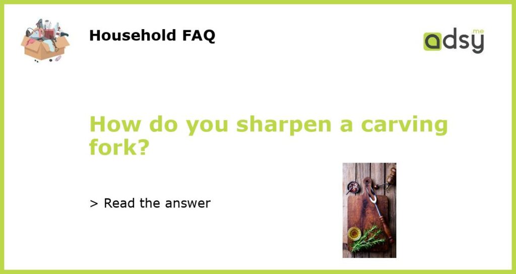 How do you sharpen a carving fork featured