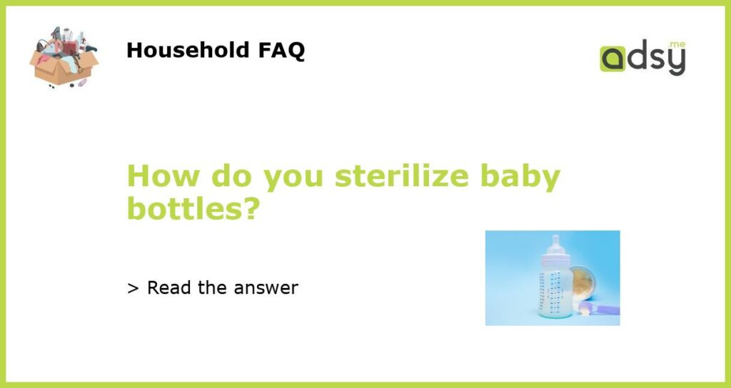 How do you sterilize baby bottles featured