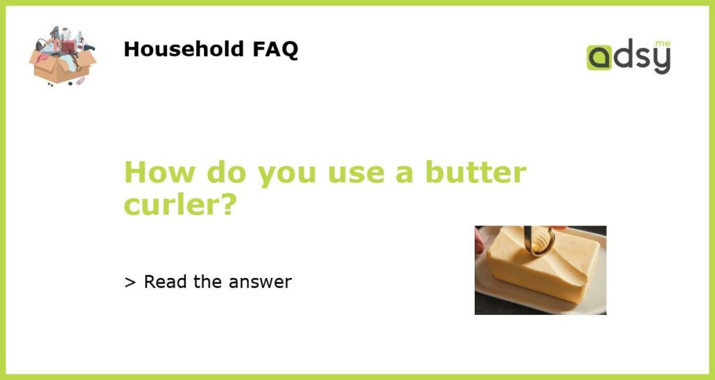 How do you use a butter curler featured