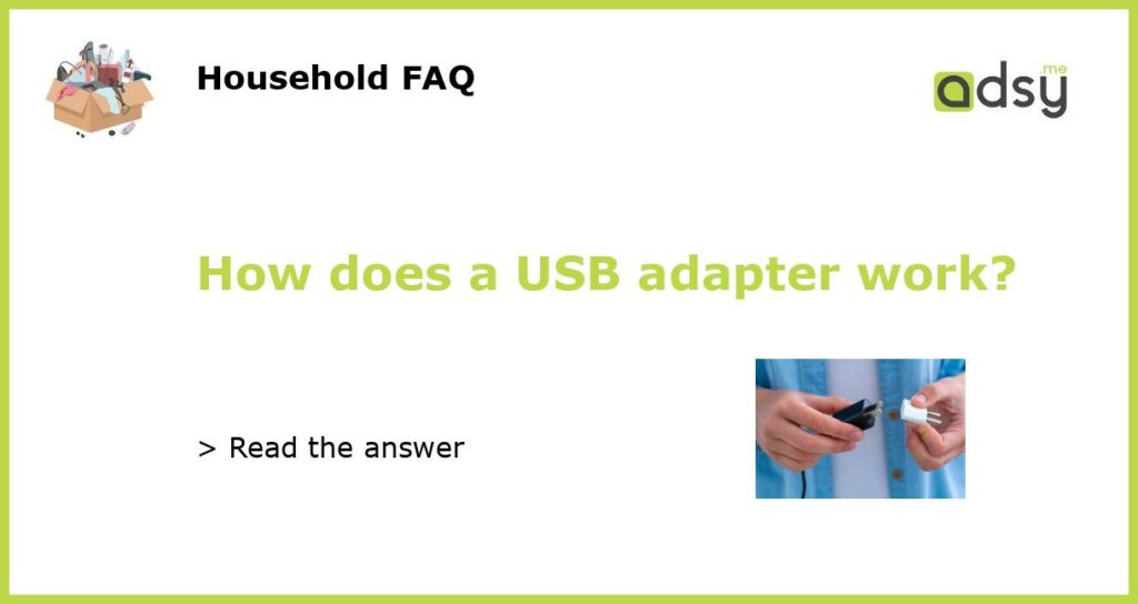 How does a USB adapter work featured