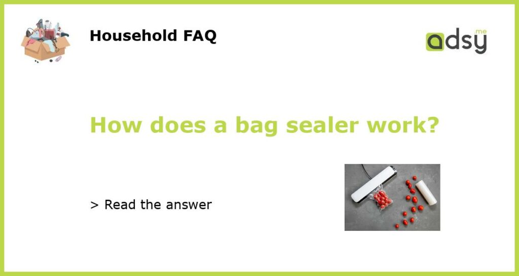 How does a bag sealer work featured
