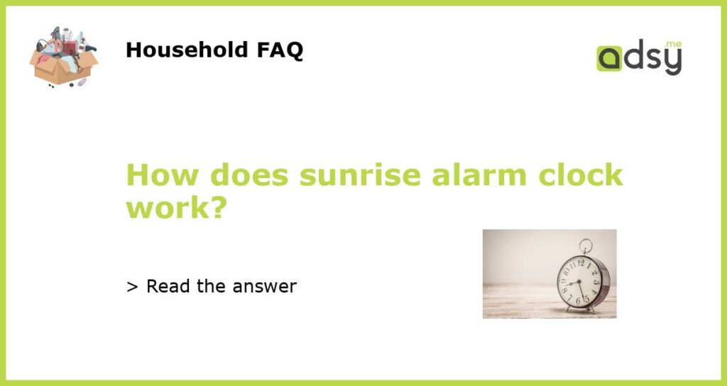 How does sunrise alarm clock work featured
