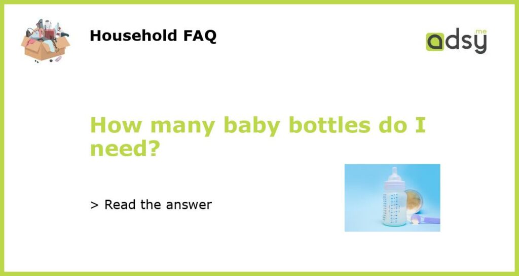 How many baby bottles do I need featured