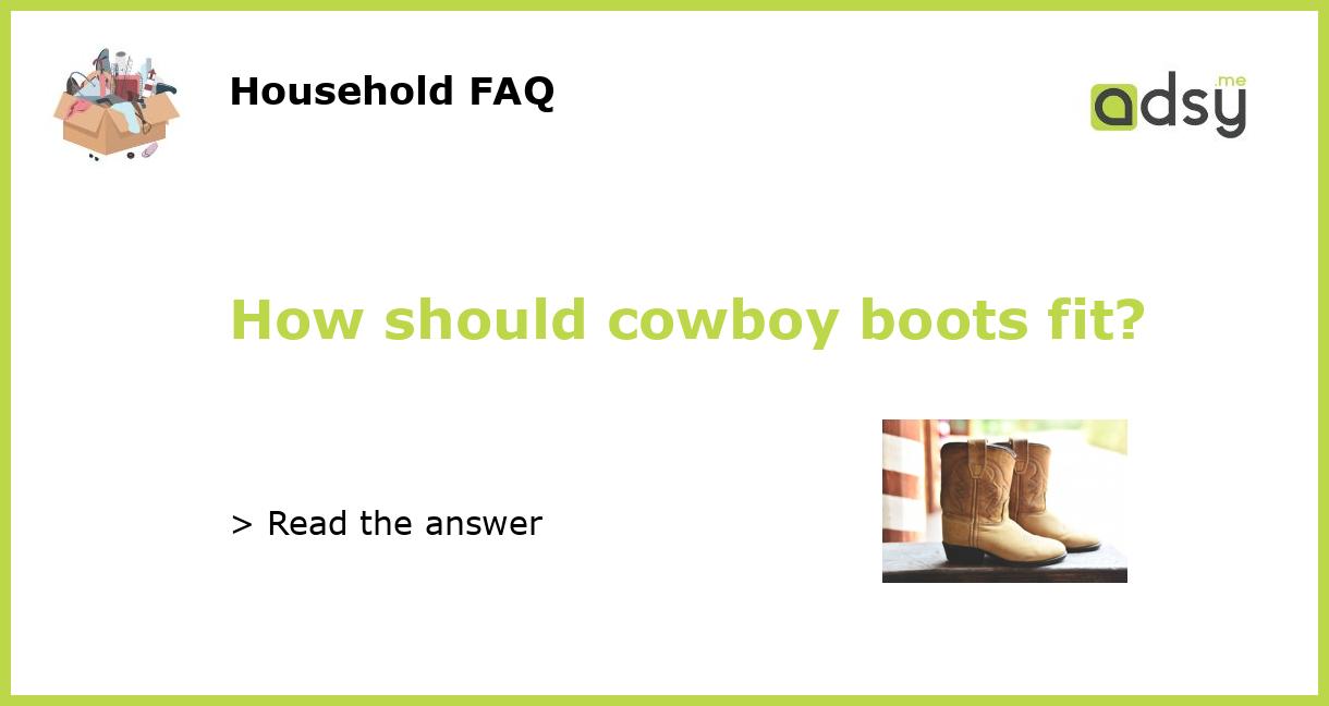 How Should Boots Fit?