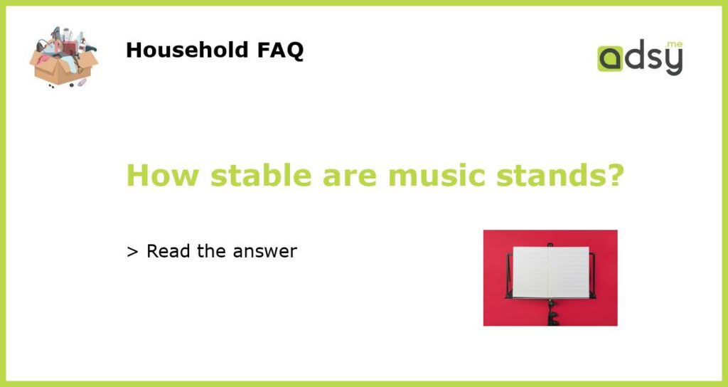 How stable are music stands featured