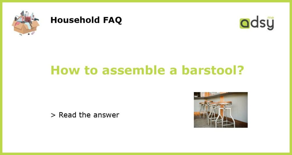 How to assemble a barstool featured