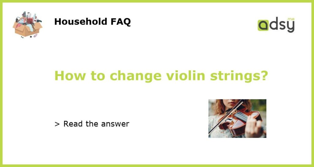 How to change violin strings featured