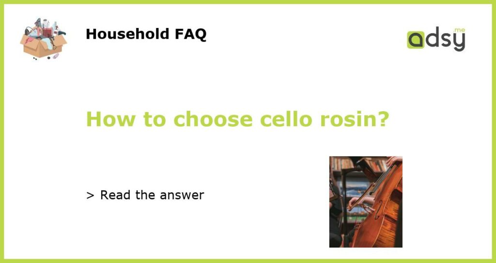 How to choose cello rosin featured