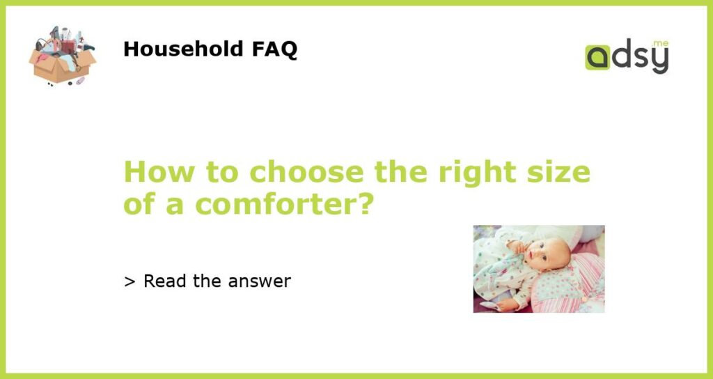 How to choose the right size of a comforter featured