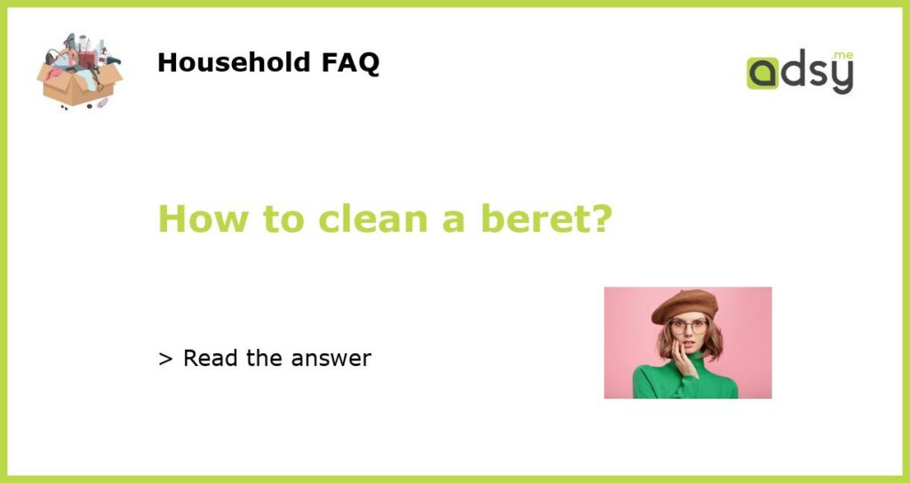 How to clean a beret featured