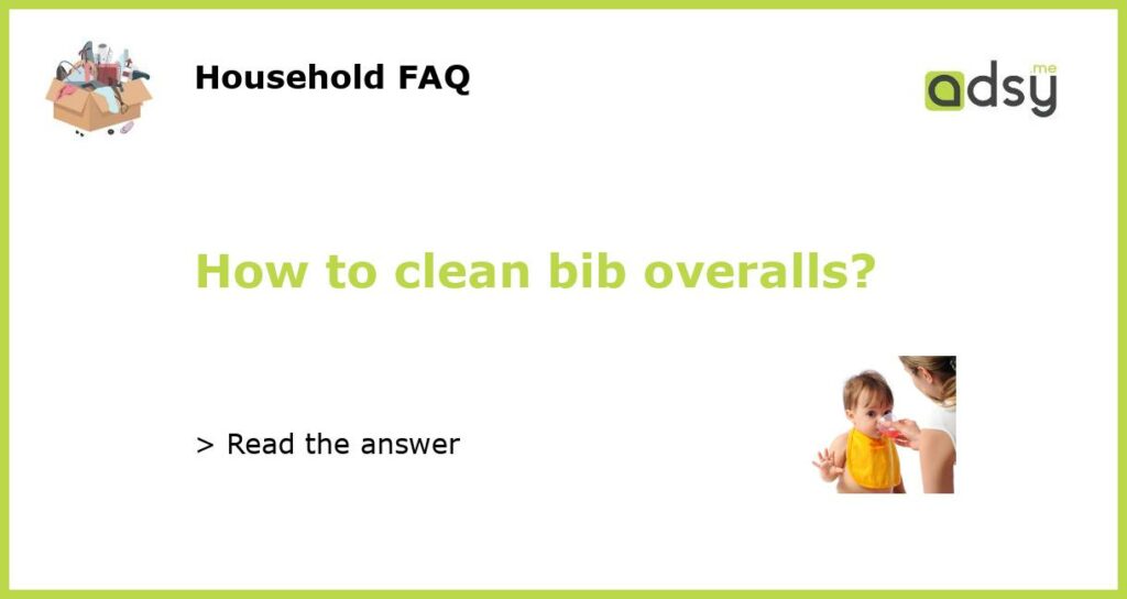 How to clean bib overalls featured