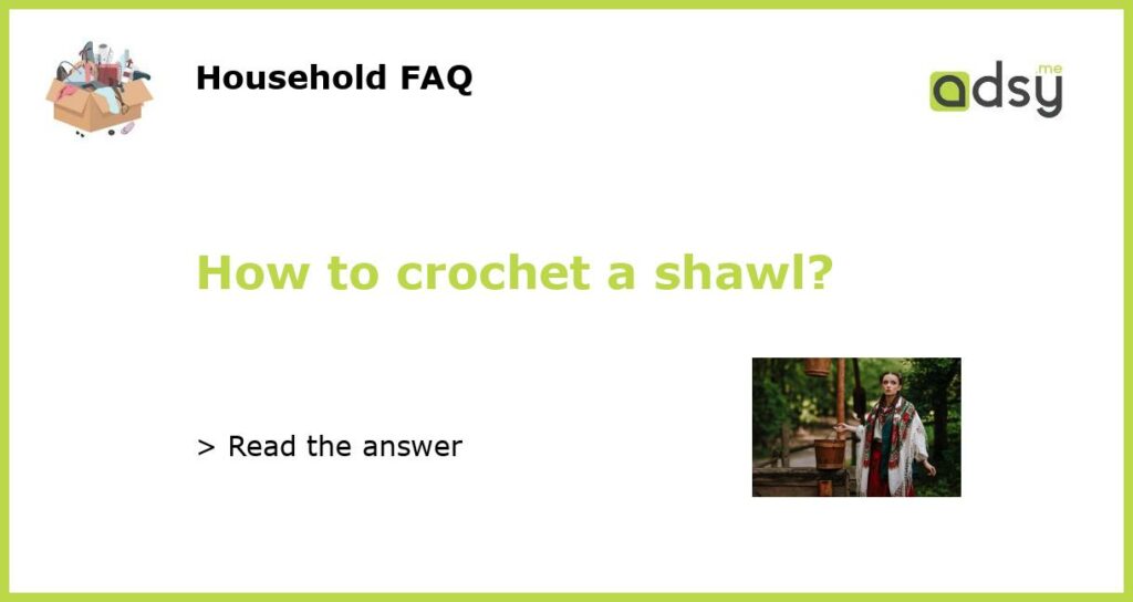 How to crochet a shawl featured