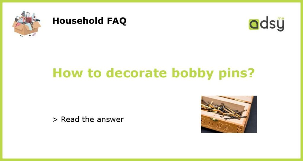 How to decorate bobby pins featured