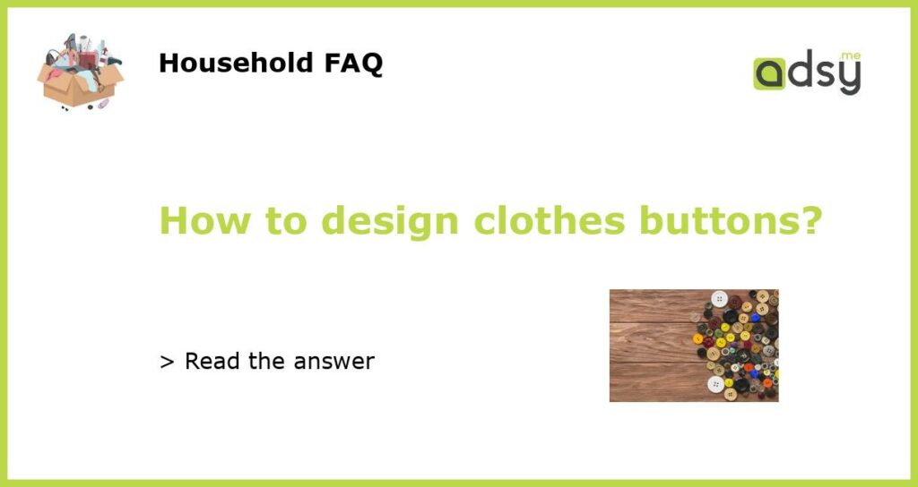 How to design clothes buttons featured