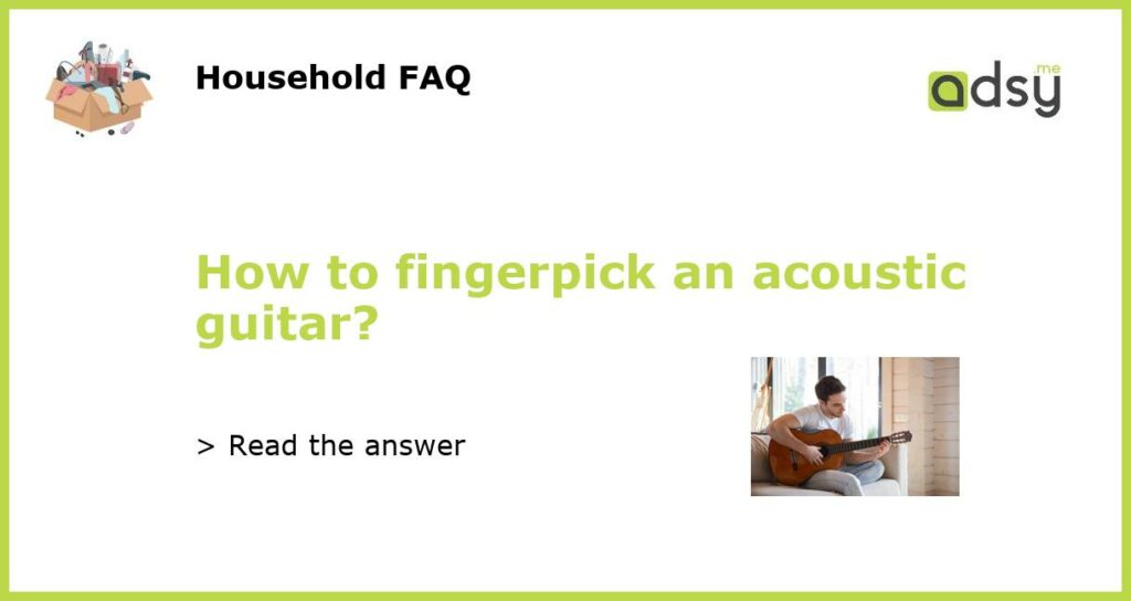 How to fingerpick an acoustic guitar featured