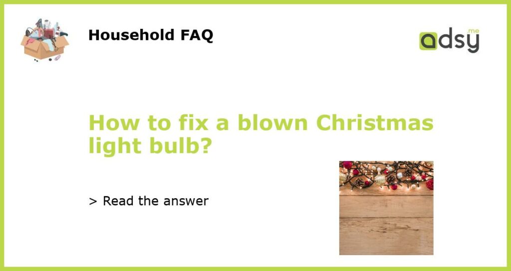 How to fix a blown Christmas light bulb featured