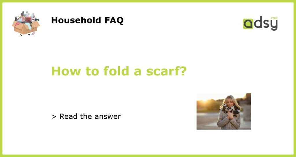 How to fold a scarf featured