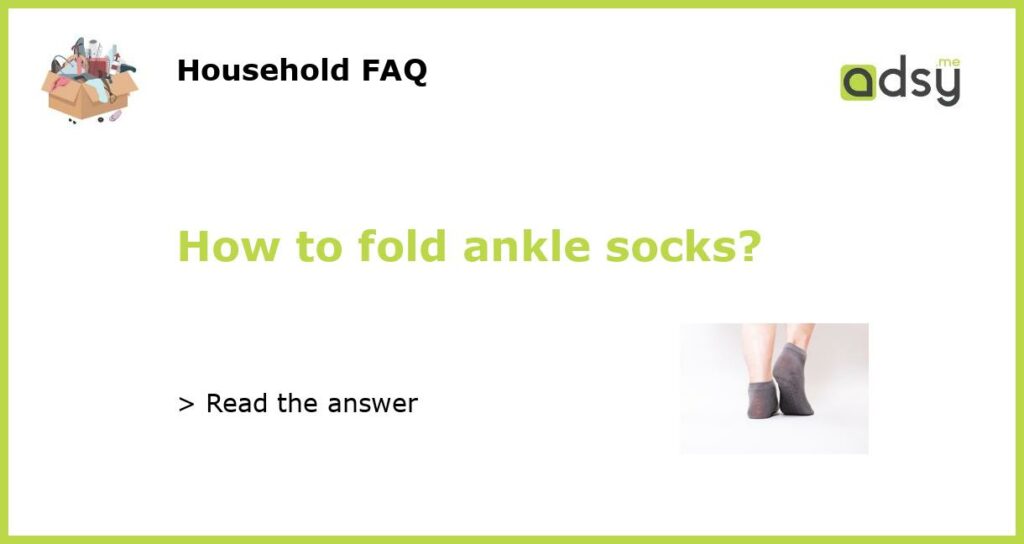 How to fold ankle socks?