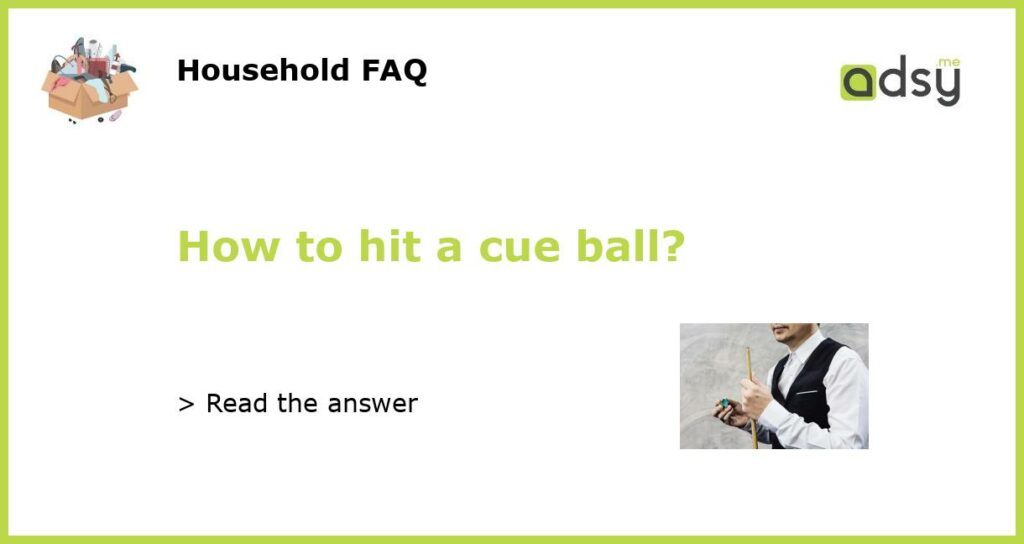 How to hit a cue ball featured