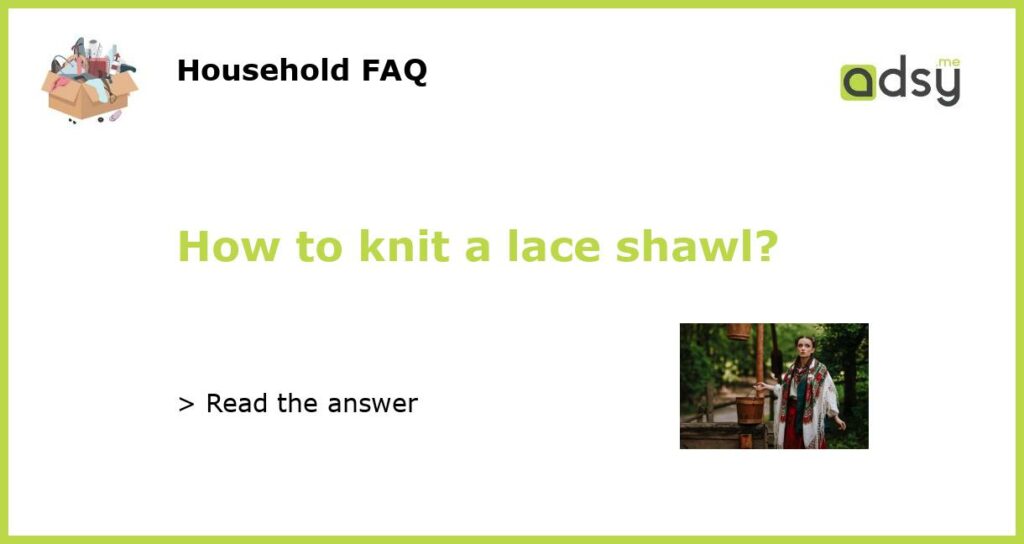 How to knit a lace shawl featured