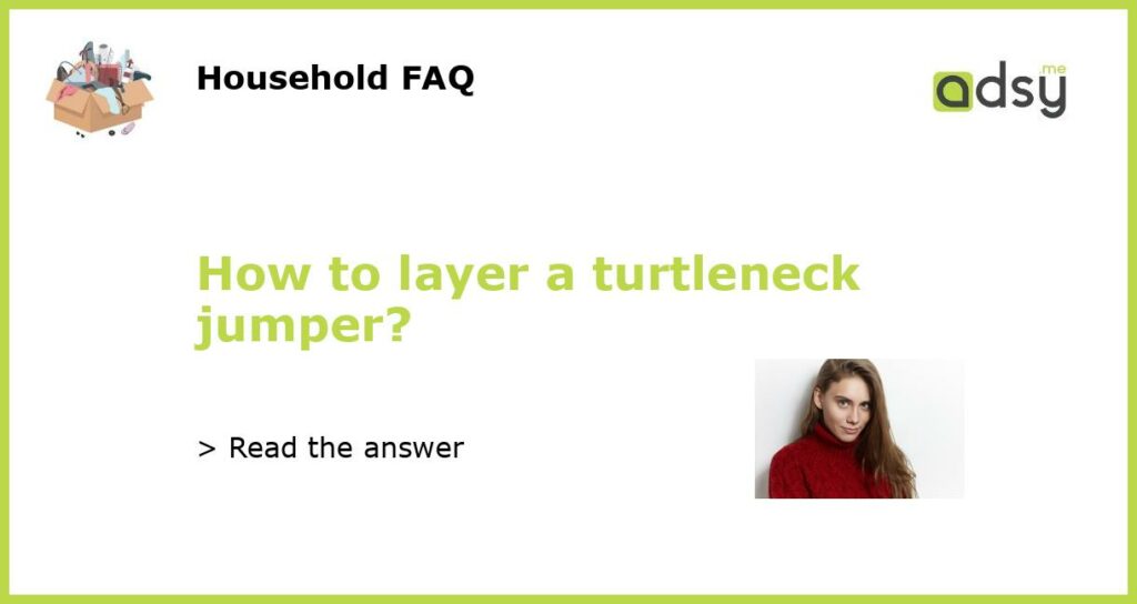 How to layer a turtleneck jumper featured