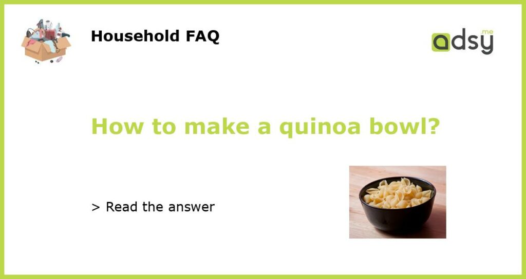 How to make a quinoa bowl featured