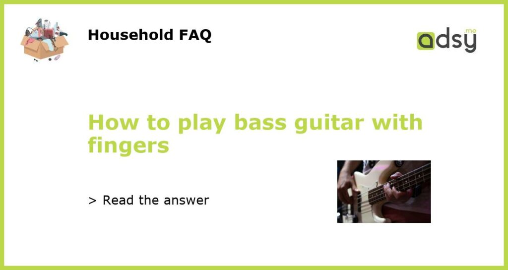 How to play bass guitar with fingers featured