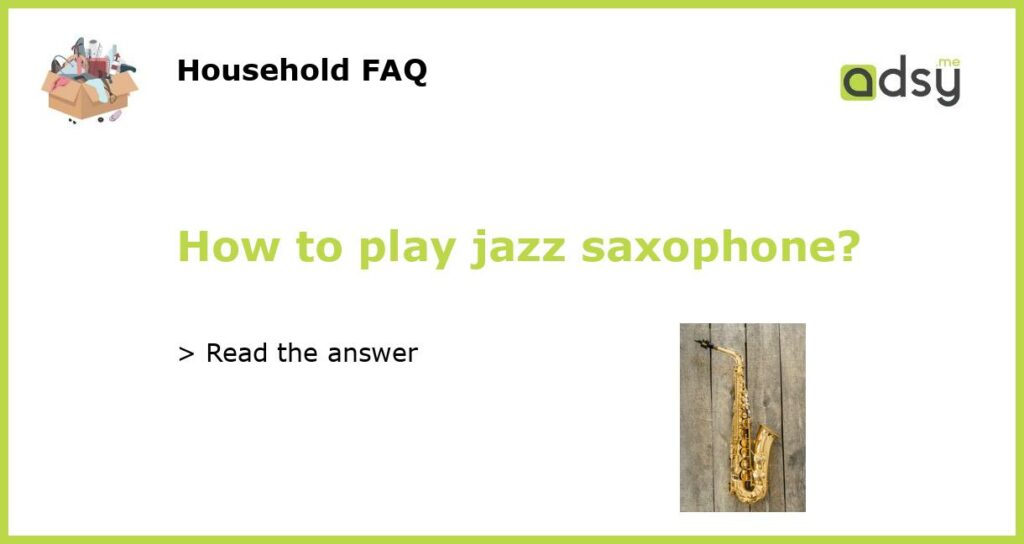 How to play jazz saxophone featured