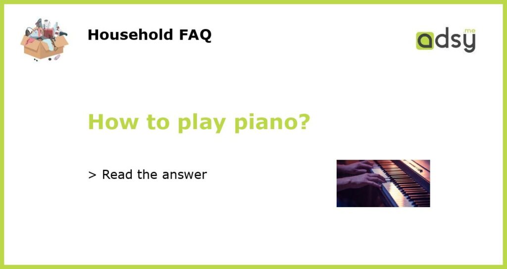 How to play piano featured