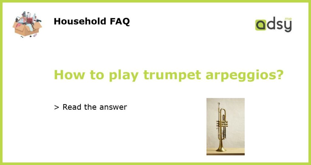 How to play trumpet arpeggios featured