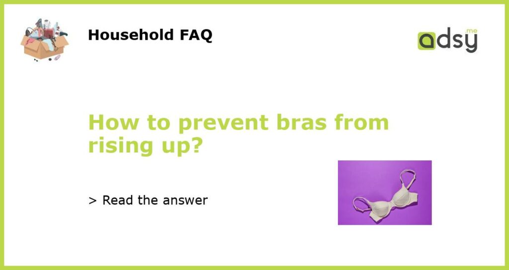 How to prevent bras from rising up featured