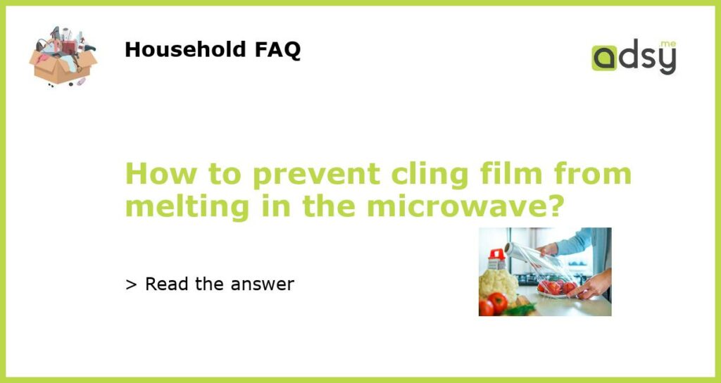 equipment - How do I avoid microwave-safe covers melting in the