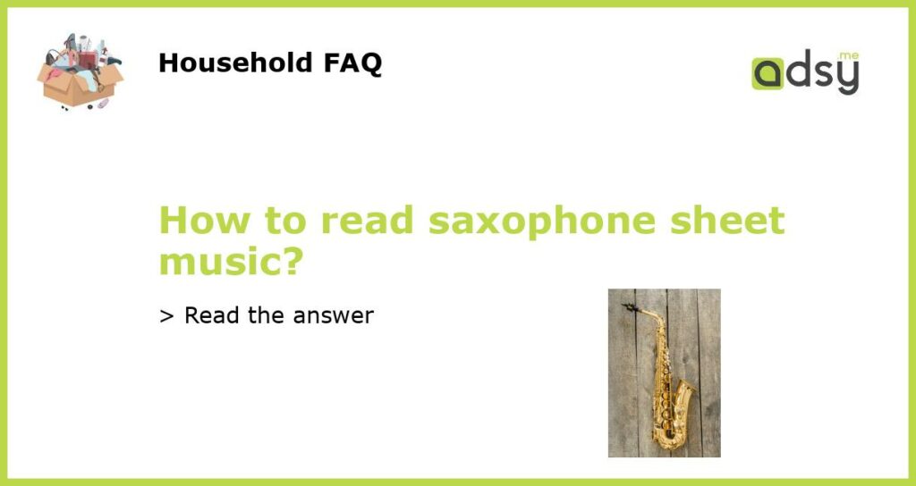 How to read saxophone sheet music?