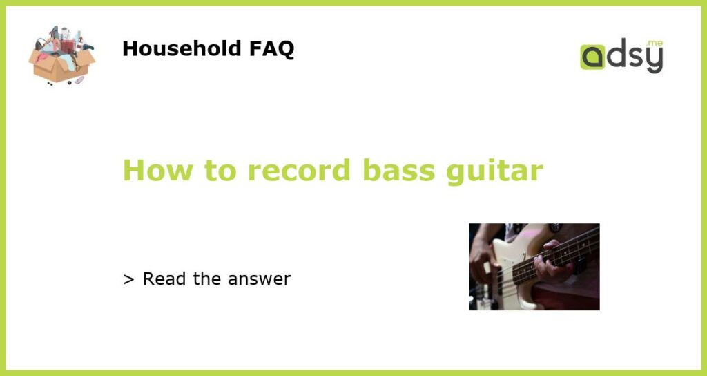 How to record bass guitar featured