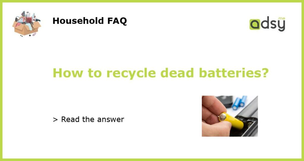 How to recycle dead batteries featured