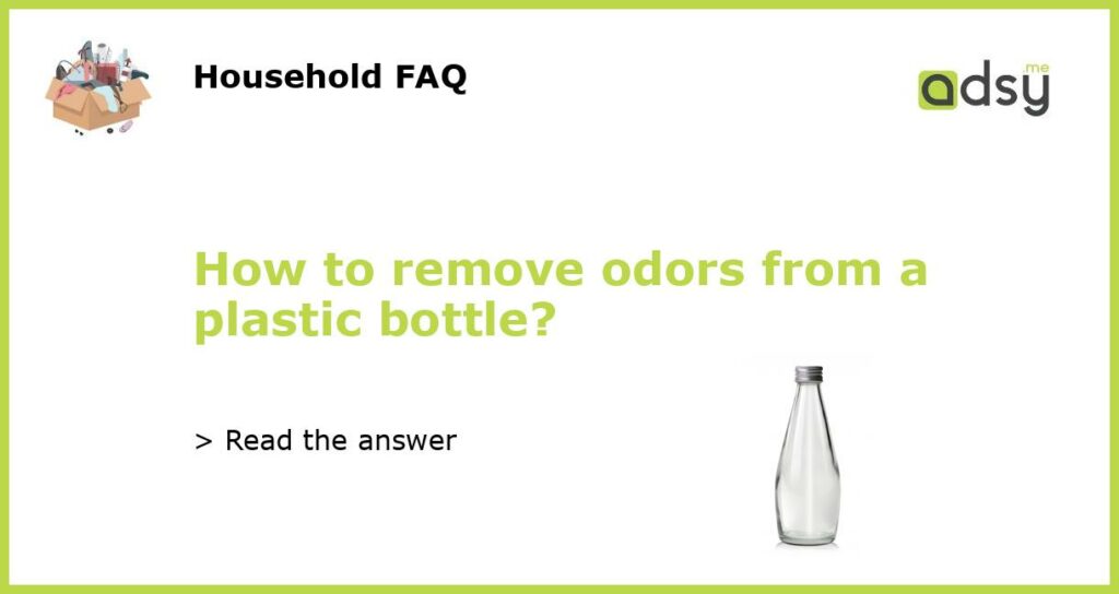 How to remove odors from a plastic bottle featured